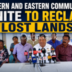 Northern and Eastern Communities Unite to Reclaim Lost Lands